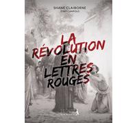 La révolution en lettres rouges - Shane Caiborne - Premiere Partie Eds - broché - Essai