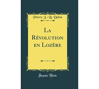 La Révolution en Lozère (Classic Reprint)