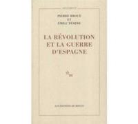 La révolution et la guerre d'Espagne Pierre Broué (Auteur), Emile Temime (Auteur)