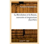 La Révolution et la Russie, souvenirs et impressions