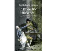 Paul Belaiche-Daninos – La Révolution fracassée: La Justice du baron de Batz – Roman – Broché