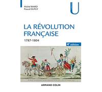 La Révolution française - 4e éd. - 1787-1804: 1787-1804