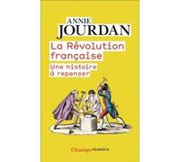 La Révolution française: Une histoire à repenser