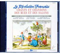 La Révolution Française. Chants et Chansons des Rues et des Salons.