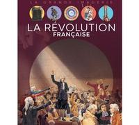 La révolution française Christine Sagnier (Auteur), Jean-Noël Rochut (Illustration)