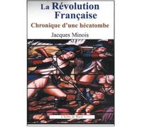 La Révolution française. Chronique d'une hécatombe