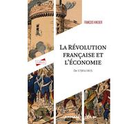 La Révolution française et l'économie De 1750 à 1815 - François Hincker - Armand Colin - broché - Essai