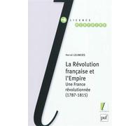 La Révolution française et l'Empire: Une France révolutionnée (1787-1815)