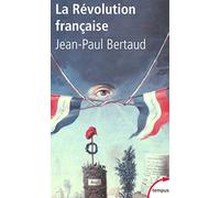 La Révolution française: Les thèmes, les dates, les acteurs