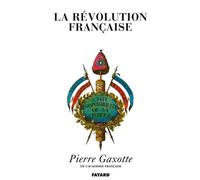 La Révolution française - Pierre Gaxotte - Fayard - Livre