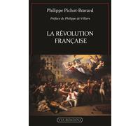 La révolution française Prix Renaissance 2015 - Philippe Pichot-Bravard - Via Romana - broché - Etude