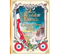 La Révolution française Splendeurs, drames et liberté - Matilde De montsegur - Le Héron d'Argent - relié - Beau livre