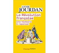 Annie Jourdan – La Révolution française – Une histoire à repenser – Poche
