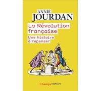 Annie Jourdan – La Révolution française – Une histoire à repenser – Poche