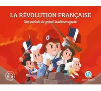 La Révolution Française - Une Période De Grands Bouleversements
