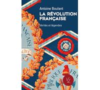 La Révolution française, Vérités et légendes