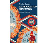 Antoine Boulant – La Révolution française : Vérités et légendes – Essai – Broché – Perrin