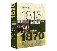La Révolution inachevée (1815-1870) – Version brochée – Éditions Belin