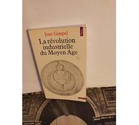 La Révolution industrielle du Moyen-Âge