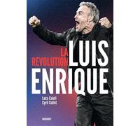 La révolution Luis Enrique - Luca Caioli - Marabout - cartonné - Récit