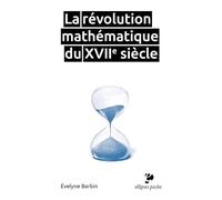La révolution mathématique du XVIIe siècle