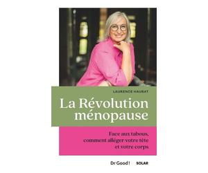 La révolution ménopause - Laurence Haurat - Solar - broché - Guide
