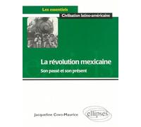 La Révolution mexicaine: Son passé et Son présent