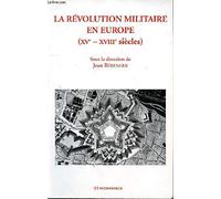 La révolution militaire en Europe (XVe-XVIIIe siècles)