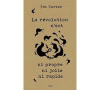 La révolution n’est ni propre ni jolie ni rapide