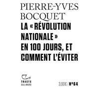 La "Révolution nationale" en 100 jours, et comment l'éviter - Pierre-Yves Bocquet - Gallimard - broché - Essai