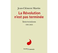 La Révolution n'est pas terminée: Interventions 1981-2021