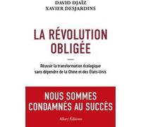 La Révolution obligée David Djaiz (Auteur), Xavier Desjardins (Auteur)