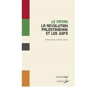 La Révolution palestinienne et les Juifs - FATAH (LE) - Libertalia - Poche - Essai