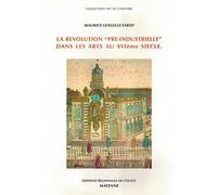 La révolution "pré-industrielle" dans les arts au XVIème siècle