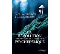 La révolution psychédélique Médecine de demain - Olivier Chambon - Tredaniel La Maisnie - broché - Essai