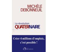 La Révolution quaternaire - Michèle Debonneuil - L'observatoire Eds De - broché - Etude