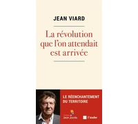 La révolution que l'on attendait est arrivée - Jean Viard - L'aube Eds De - broché - Essai