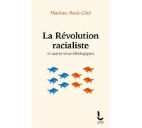 La Révolution racialiste Et autres virus idéologiques - Mathieu Bock-Côté - Litos - Poche - Essai