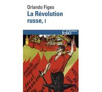 La Révolution russe 1891-1924 : la tragédie d'un peuple - Orlando Figes - Gallimard - Poche - Etude