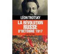 La Révolution russe d'Octobre 1917 - Léon Trotsky - Esprit Du Temps - broché - Etude
