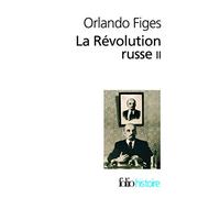 La Révolution russe (Tome 2): 1891-1924 : la tragédie d'un peuple