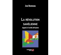La révolution sahélienne: Appel à l'unité africaine