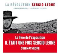 La révolution Sergio Leone Christopher Frayling (Auteur), Gian Luca Farinelli (Auteur)