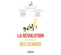 La révolution silencieuse des seniors – Groupe Eyrolles