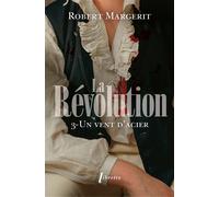 Robert Margerit – La Révolution T3 : Un vent d'acier