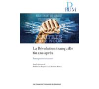 La Révolution tranquille 60 ans après Rétrospective et avenir - Stéphane Paquin - Presses Universite De Montreal - broché - Essai