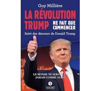 La Révolution Trump ne fait que commencer: Suivi des discours de Donald Trump