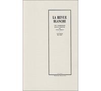 La revue blanche - une anthologie
