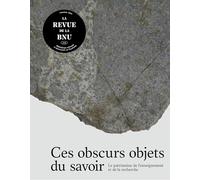 La revue de la bnu no 32. ces obscurs objets du savoir : le patrimoine de l'enseignement et de la re