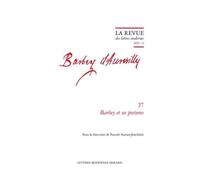 La revue des lettres modernes 2025 - 6 - barbey et ses postures: BARBEY ET SES POSTURES